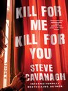 Cover image for Kill for Me, Kill for You